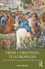 Image for From Christians to Europeans: Pope Pius II and the concept of the modern Western identity