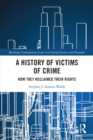 Image for A history of victims of crime: how they reclaimed their rights