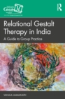 Image for Relational Gestalt Therapy in India: A Guide to Group Practice