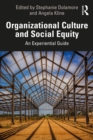 Image for Organizational culture and social equity: an experiential guide