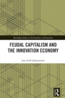 Image for Feudal Capitalism and the Innovation Economy