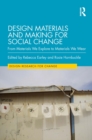 Image for Design Materials and Making for Social Change: From Materials We Explore to Materials We Wear