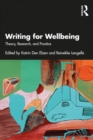 Image for Writing for Wellbeing: Theory, Research and Practice