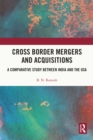 Image for Cross Border Mergers and Acquisitions: A Comparative Study Between India and the USA