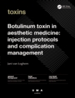 Image for Botulinum Toxin in Aesthetic Medicine: Injection Protocols and Complication Management