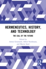 Image for Hermeneutics, History, and Technology: The Call of the Future
