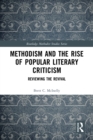 Image for Methodism and the Rise of Popular Literary Criticism: Reviewing the Revival
