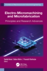 Image for Electro-micromachining and microfabrication: principles and research advances