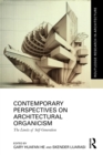 Image for Contemporary Perspectives on Architectural Organicism: The Limits of Self-Generation