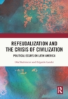 Image for Refeudalization and the Crisis of Civilization: Political Essays