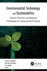 Image for Environmental technology and sustainability: physical, chemical and biological technologies for environmental protection