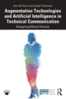 Image for Augmentation Technologies and Artificial Intelligence in Technical Communication: Designing Ethical Futures