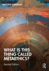 Image for What Is This Thing Called Metaethics?