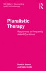 Image for Pluralistic Therapy: Responses to Frequently Asked Questions