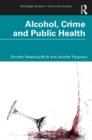 Image for Alcohol, Crime and Public Health