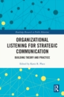 Image for Organizational Listening for Strategic Communication: Building Theory and Practice