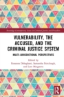 Image for Vulnerability, the Accused, and the Criminal Justice System: Multijurisdictional Perspectives