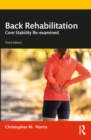 Image for Back Rehabilitation: Core Stability Re-Examined