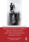 Image for Visual Redress in Africa from Indigenous and New Materialist Perspectives
