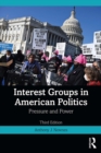 Image for Interest Groups in American Politics: Pressure and Power