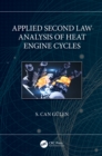 Image for Applied Second Law Analysis of Heat Engine Cycles
