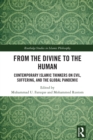 Image for From the Divine to the Human: Contemporary Islamic Thinkers on Evil, Suffering, and the Global Pandemic