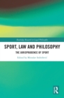 Image for Sport, law and philosophy: the jurisprudence of sport