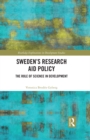 Image for Sweden&#39;s Research Aid Policy: The Role of Science in Development