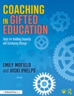 Image for Coaching in Gifted Education: Tools for Building Capacity and Catalyzing Change