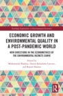 Image for Economic Growth and Environmental Quality in a Post-Pandemic World: New Directions in the Econometrics of the Environmental Kuznets Curve
