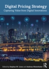 Image for Digital Pricing Strategy: Capturing Value from Digital Innovations