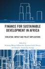 Image for Finance for Sustainable Development in Africa: Evolution, Impact and Policy Implications