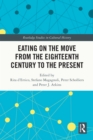 Image for Eating on the Move from the Eighteenth Century to the Present
