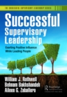 Image for Successful Supervisory Leadership: Exerting Positive Influence While Leading People