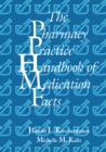 Image for The Pharmacy Practice Handbook of Medication Facts