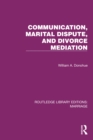 Image for Communication, marital dispute, and divorce mediation