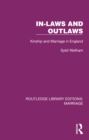 Image for In-Laws and Outlaws: Kinship and Marriage in England