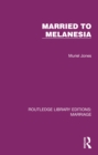 Image for Married to Melanesia