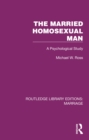 Image for The Married Homosexual Man: A Psychological Study
