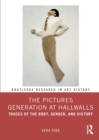 Image for The Pictures Generation at Hallwalls: Traces of the Body, Gender, and History