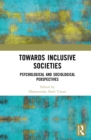 Image for Towards Inclusive Societies: Psychological and Sociological Perspectives