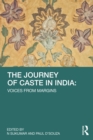 Image for The Journey of Caste in India: Voices from Margins