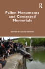 Image for Fallen Monuments and Contested Memorials