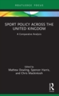 Image for Sport Policy Across the United Kingdom: A Comparative Analysis