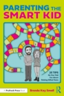 Image for Parenting the smart kid: 25 tips no one told you about raising gifted teens