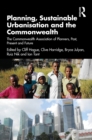 Image for Planning, Sustainable Urbanisation, and the Commonwealth: The Commonwealth Association of Planners, Past, Present and Future