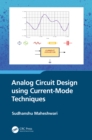 Image for Analog Circuit Design Using Current-Mode Technique