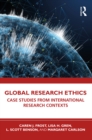 Image for Global Research Ethics: Case Studies from International Research Contexts