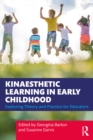 Image for Kinaesthetic Learning in Early Childhood: Exploring Theory and Practice for Educators