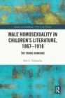 Image for Male Homosexuality in Children&#39;s Literature, 1867-1918: The Young Uranians